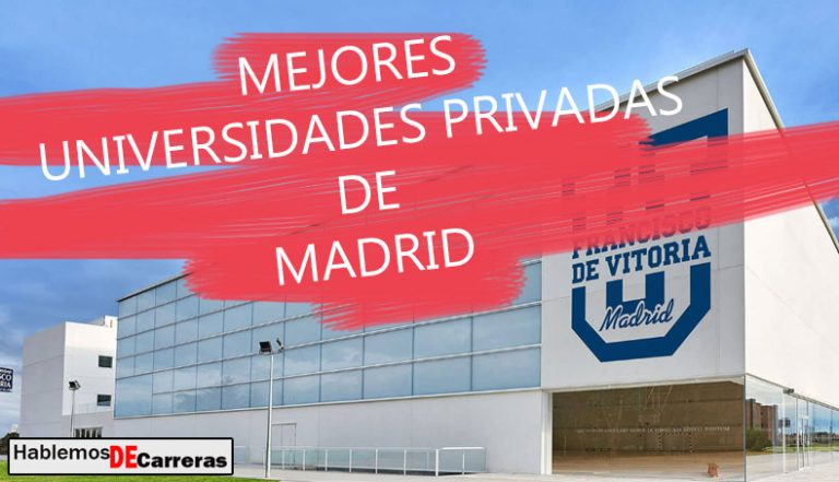 MEJORES UNIVERSIDADES PRIVADAS MADRID